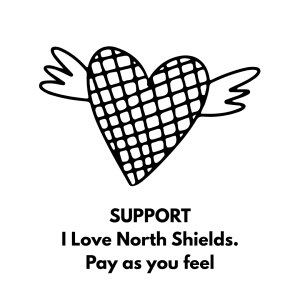 Keep I Love North Shields Alive — Pay What You Feel, Support What You Love