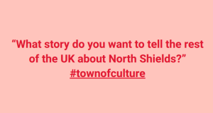 Listening to North Shields: what conversation in our community is telling us North Shields launches its Town of Culture 2028 bid and we joined the conversation to find out what people in our town want from it.