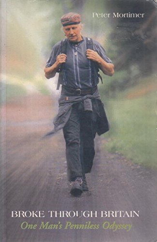 Broke Through Britain: One Man's Peniless Odyssey by Peter Mortimer (Image credit: Iron Press)