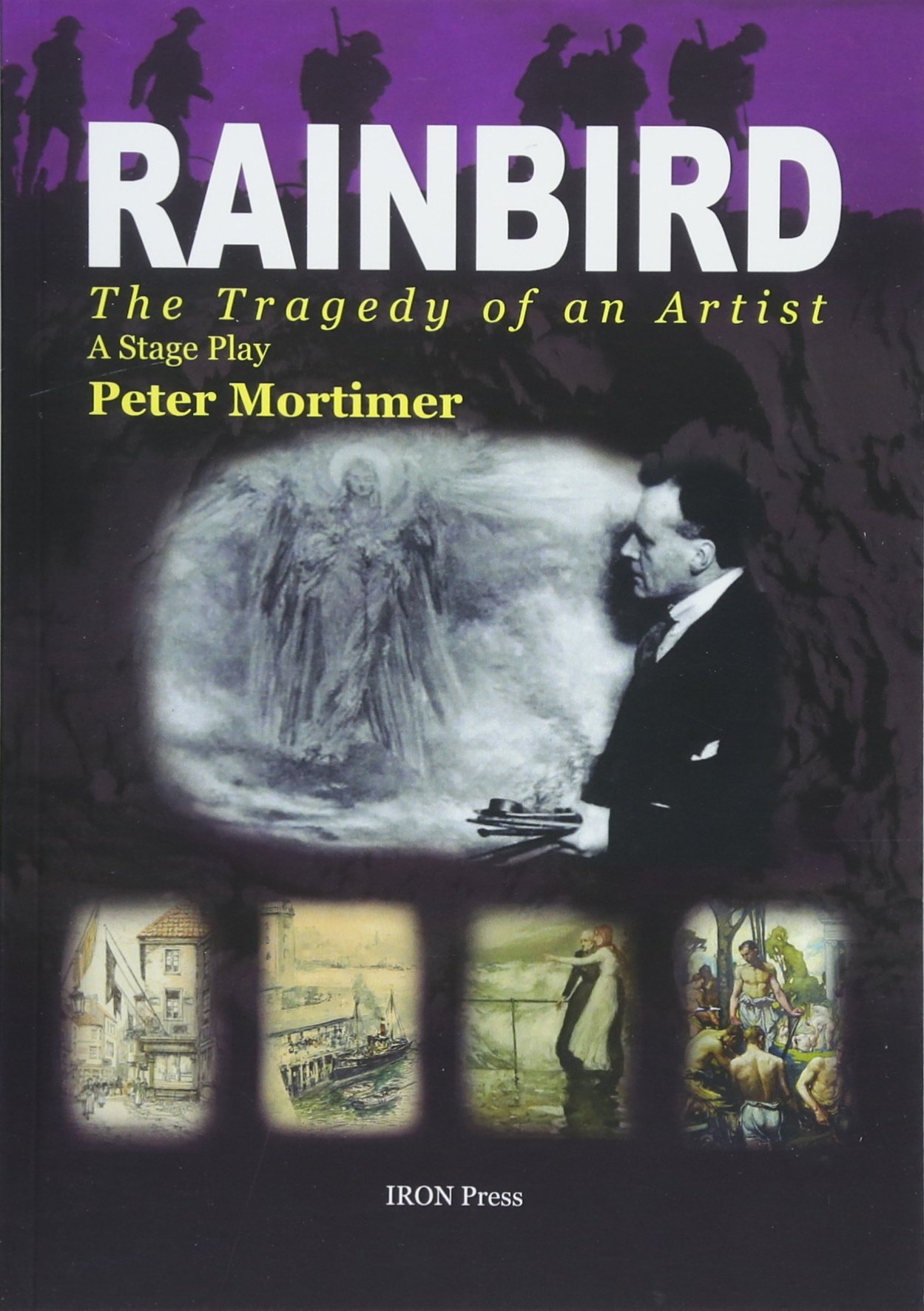 Rainbird: The Tragedy of an Artist, a stage play by Peter Mortimer (Image credit: Iron Press)