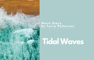 Your Stories |TIDAL WAVES